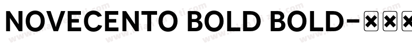 Novecento Bold Bold字体转换
